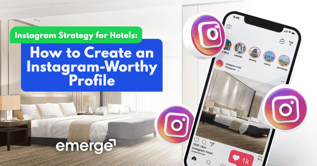 Instagram Strategy for Hotels: How to Create an Instagram-Worthy Profile