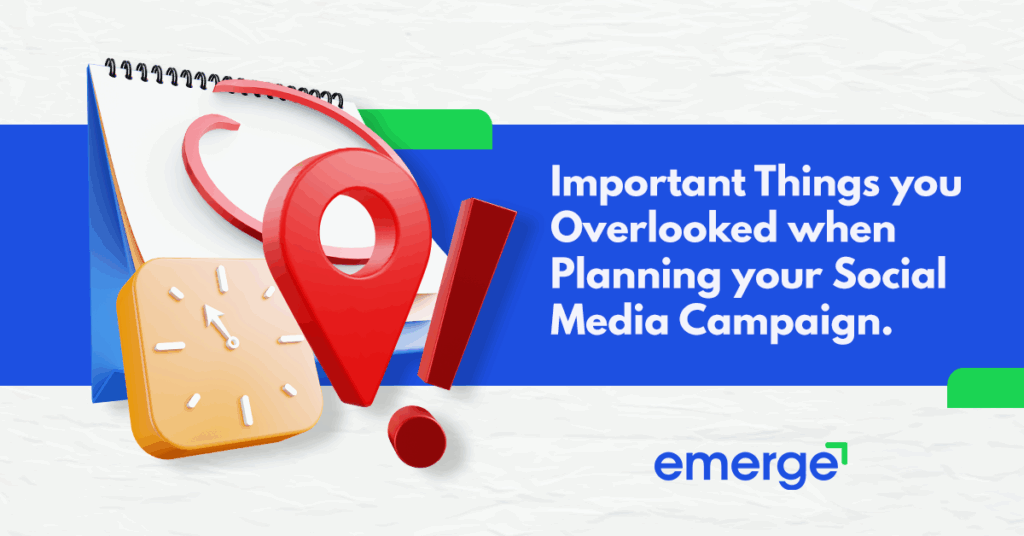 Important Things you Overlooked when Planning your Social Media Campaign