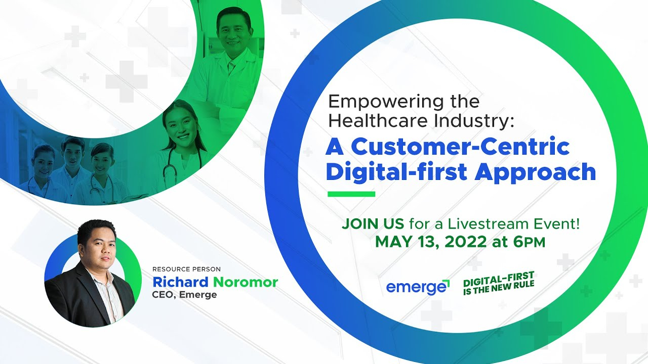 Empowering the Healthcare Industry: A Customer Centric Digital-first Approach