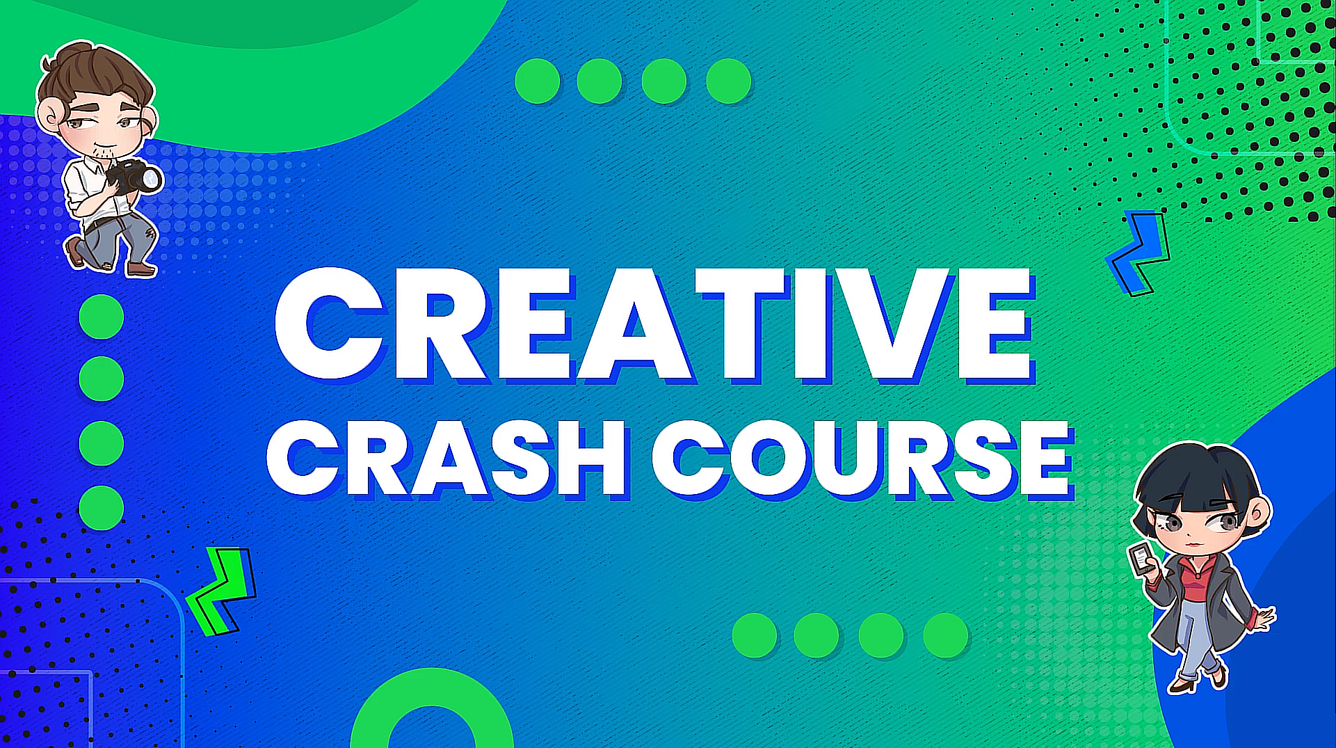 Creative Crash Course
